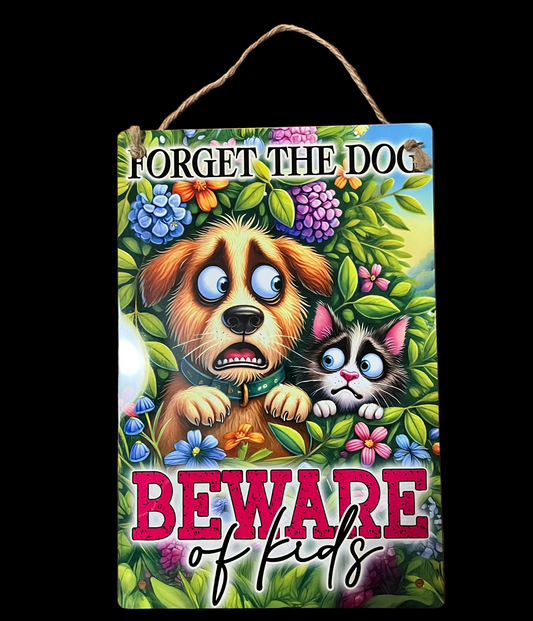 "Forget the Dog, Beware of Kids" Funny Metal Sign – 8x12 Aluminum Wall Decor